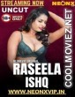 Raseela Ishq (2025) NeonX Original