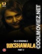 Rikshawala (2023) Part 2 Ullu Original