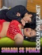 Shaadi Se Pehle (2025) Erotic Short Film