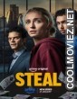 Steal (2026) S01 Hindi Dubbed Web Series