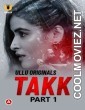 Takk (2022) Ullu Original