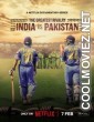 The Greatest Rivalry India vs Pakistan (2025) Season 1