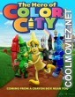 The Hero of Color City (2014) Hindi Dubbed Movie