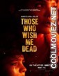 Those Who Wish Me Dead (2021) English Movie