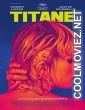 Titane (2021) French Movie