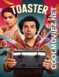 Toaster (2026) Hindi Movie