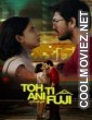 Toh Ti Ani Fuji (2026) Hindi Movie