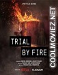 Trial by Fire (2023) Season 1