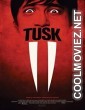 Tusk (2014) Hindi Dubbed Movie