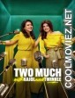 Two Much with Kajol and Twinkle (2025) S01 Hindi Web Series