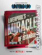 Untold UK Liverpools Miracle of Istanbul (2026) Hollywood Hindi Dubbed