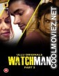Watchman (2023) Part 3 Ullu Original
