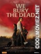 We Bury the Dead (2026) Hollywood English