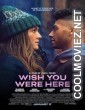 Wish You Were Here (2025) Hindi Dubbed Movie