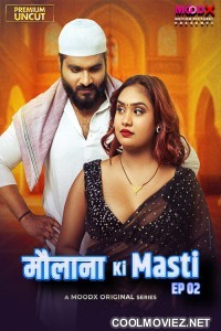 Maulana Ki Masti (2025) S01 MoodX Hindi Unrated Webseries