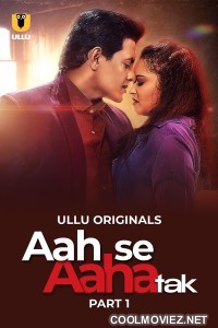 Aah Se Aaha Tak (2024) Ullu Originals