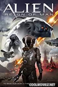 Alien Reign of Man (2017) Hindi Dubbed Movie