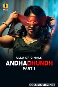 Andhadhundh (2026) Part 1 Ullu Hindi Unrated Webseries