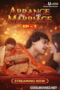 Arrange Marriage (2026) S01 TruUncut Hindi Unrated Webseries