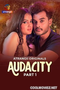Audacity (2026) Part 1 Atrangii Hindi Unrated Webseries