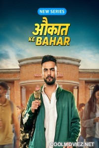 Aukaat Ke Bahar (2025) S01 Hindi Web Series