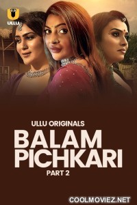 Balam Pichkari (2025) Part 2 Ullu Original
