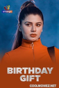 Birthday Gift (2025) S01 Atrangii Hindi Unrated Webseries