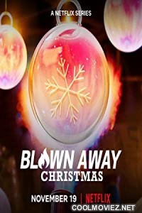 Blown Away Christmas (2021) Season 1
