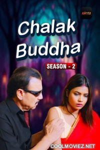 Chalak Buddha (2026) S02 AkkuOTT Hindi Unrated Webseries