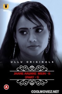 CharmSukh Jane Anjane Mein 6 (2023) Ullu Original