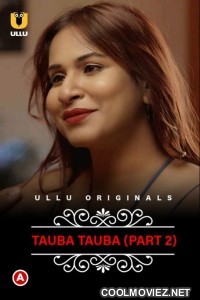 CharmSukh Tauba Tauba (2022) Part 2 Ullu Original