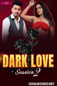 Dark Love 2 (2025) MoodX Original