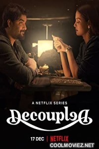 Decoupled (2021) Season 1