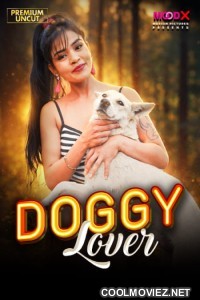 Doggy Lover (2026) MoodX Hindi Short Film