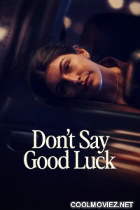 Dont Say Good Luck (2026) Hollywood Hindi Dubbed