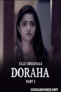 Doraha (2022) Part 2 Ullu Original