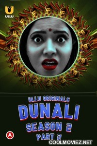 Dunali (2022) Part 2 Ullu Original