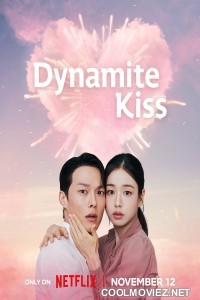Dynamite Kiss (2025) S01 Korean Hindi Dubbed Drama Series