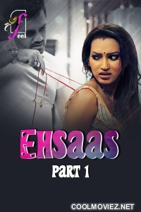 Ehsaas (2025) Part 1 FEEL Hindi Unrated Webseries