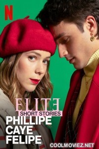 Elite Short Stories Phillipe Caye Felipe (2021) Season 1