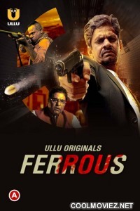 Ferrous Part 1 (2022) Ullu Original