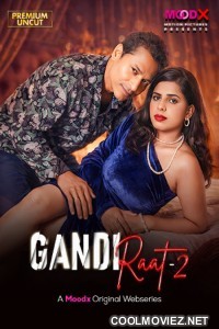 Gandi Raat 2 (2026) MoodX Hindi Short Film