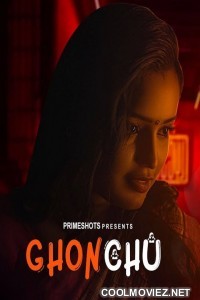 Ghonchu (2023) PrimeShots Original
