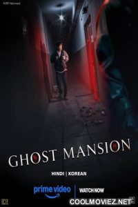 Ghost Mansion (2021) Korean Hindi Dubbed