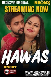 Hawas (2025) NeonX Hindi Short Film