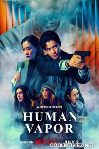 Human Vapor (2026) S01 Hindi Dubbed Web Series