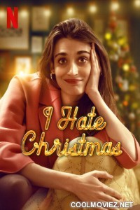 I Hate Christmas (2022) Season 1