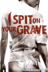 I Spit On Your Grave (2010) Hindi Dubbed Movie
