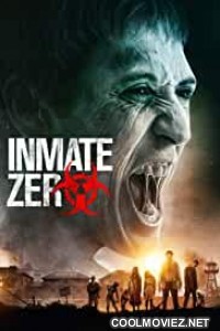 Inmate Zero (2020) Hindi Dubbed Movie
