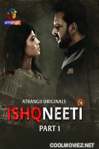 Ishqneeti (2026) Part 1 Atrangii Hindi Unrated Webseries